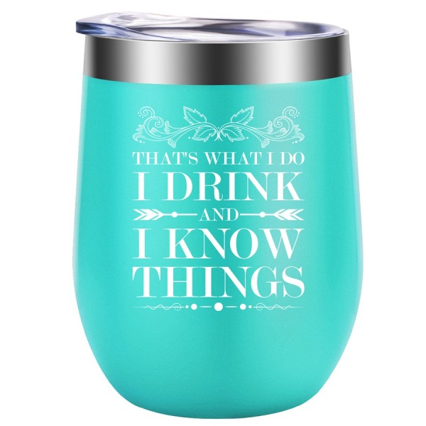 That's What I Do, I Drink and I Know Things | GoT Inspired Merchandise Wine Tumbler Gifts Idea 