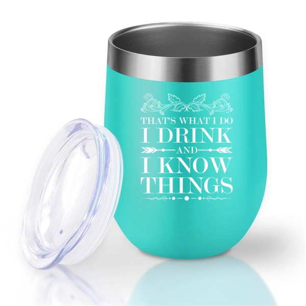 That's What I Do, I Drink and I Know Things | GoT Inspired Merchandise Wine Tumbler Gifts Idea 